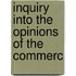 Inquiry Into The Opinions Of The Commerc