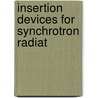 Insertion Devices for Synchrotron Radiat by F. Ciocci