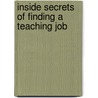 Inside Secrets of Finding a Teaching Job door Jack Warner