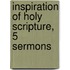 Inspiration of Holy Scripture, 5 Sermons
