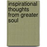 Inspirational Thoughts From Greater Soul by Hannah Roberts
