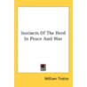 Instincts Of The Herd In Peace And War door Onbekend