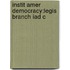 Instit Amer Democracy:legis Branch Iad C