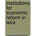 Institutions for Economic Reform in Asia