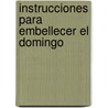 Instrucciones Para Embellecer El Domingo door Daniel Roncoli