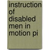 Instruction Of Disabled Men In Motion Pi by James Ross Cameron