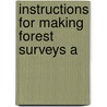 Instructions For Making Forest Surveys A door Onbekend