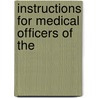 Instructions For Medical Officers Of The door Onbekend