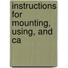Instructions For Mounting, Using, And Ca door Onbekend