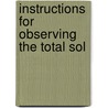 Instructions For Observing The Total Sol by Unknown