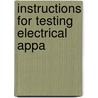 Instructions For Testing Electrical Appa by Unknown