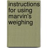 Instructions For Using Marvin's Weighing by Charles Frederick Marvin
