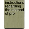 Instructions Regarding The Method Of Pro by United States. Army.