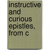 Instructive And Curious Epistles, From C door Thomas Augustus Power