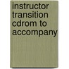 Instructor Transition Cdrom To Accompany door Onbekend