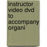 Instructor Video Dvd To Accompany Organi door Onbekend