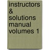 Instructors & Solutions Manual Volumes 1 by Unknown