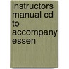 Instructors Manual Cd To Accompany Essen by Unknown