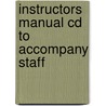 Instructors Manual Cd To Accompany Staff by Unknown