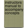 Instructors Manual To Accompany Concepts door Onbekend