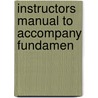 Instructors Manual To Accompany Fundamen door Onbekend