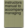 Instructors Manual To Accompany Managing by Unknown