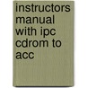 Instructors Manual With Ipc Cdrom To Acc door Onbekend