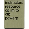 Instructors Resource Cd Im Tb Ctb Powerp by Unknown