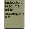 Instructors Resource Cd To Accompany A H door Onbekend