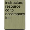 Instructors Resource Cd To Accompany Foc by Unknown