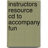 Instructors Resource Cd To Accompany Fun door Onbekend