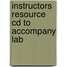 Instructors Resource Cd To Accompany Lab by Unknown