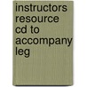 Instructors Resource Cd To Accompany Leg door Onbekend