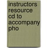 Instructors Resource Cd To Accompany Pho door Onbekend