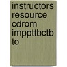 Instructors Resource Cdrom Imppttbctb To door Onbekend