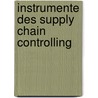 Instrumente des Supply Chain Controlling door Andreas Bacher
