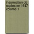 Insurrection De Naples En 1647, Volume 1