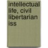Intellectual Life, Civil Libertarian Iss