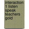 Interaction 1 Listen Speak Teachers Gold door Onbekend