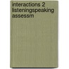 Interactions 2 Listeningspeaking Assessm by Unknown