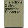 Interactions 2 Silver Grammar Student Ec by Patricia Werner