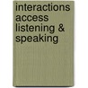Interactions Access Listening & Speaking by Unknown