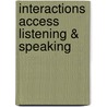 Interactions Access Listening & Speaking door Onbekend