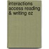 Interactions Access Reading & Writing Ez