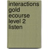 Interactions Gold Ecourse Level 2 Listen door Onbekend