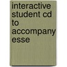 Interactive Student Cd To Accompany Esse by Unknown