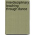 Interdisciplinary Teaching Through Dance