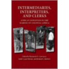 Intermediaries, Interpreters, and Clerks by Richard L. Roberts