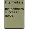 Intermediate 1 Mathematics Success Guide by Ken Nisbet