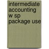 Intermediate Accounting W Sp Package Use by Unknown